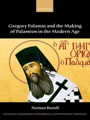cover image of Gregory Palamas and the Making of Palamism in the Modern Age